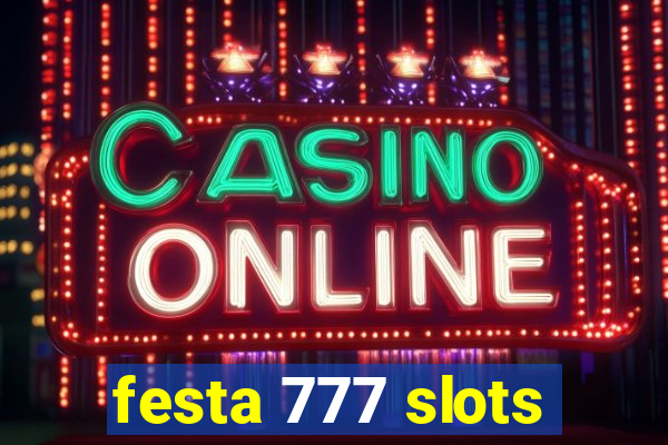 festa 777 slots